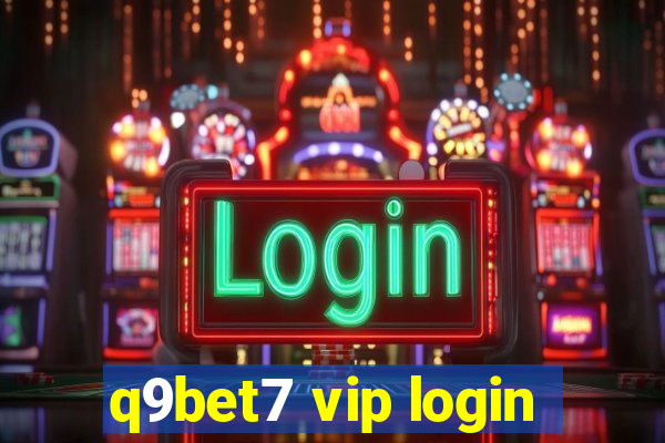 q9bet7 vip login